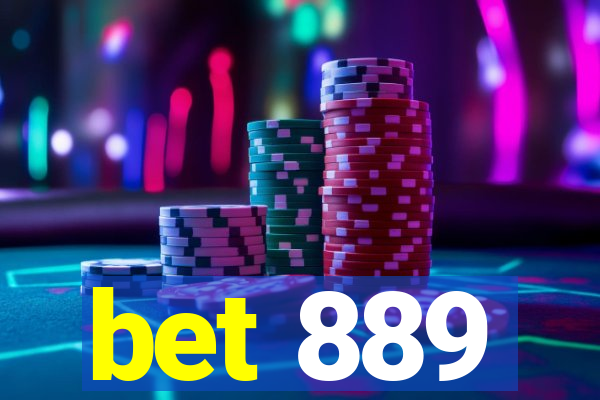 bet 889